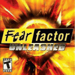 Fear Factor: Unleashed