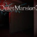 Quiet Mansion 2